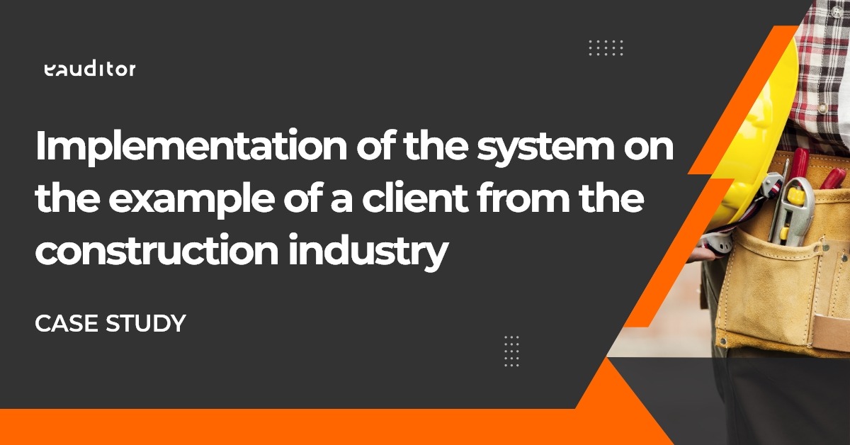 Implementation of the system on the example of a client from the construction industry CASE STUDY