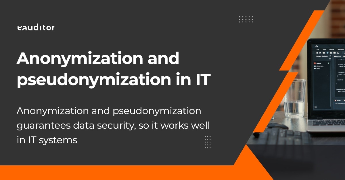 Anonymization and pseudonymization in IT