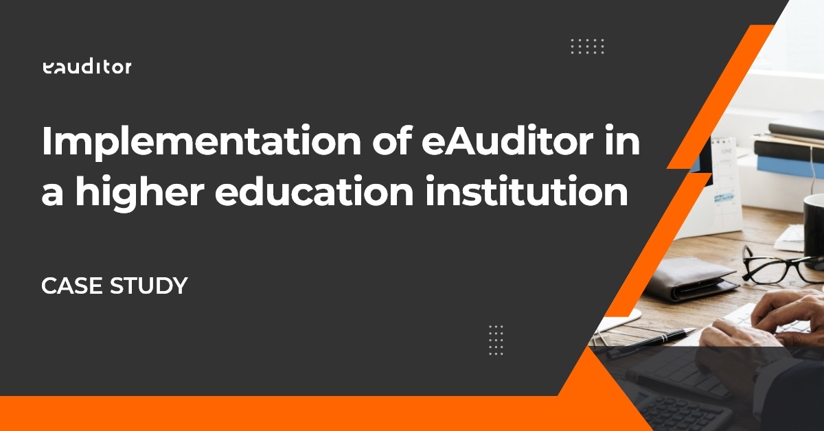 Implementation of eAuditor in a higher education institution