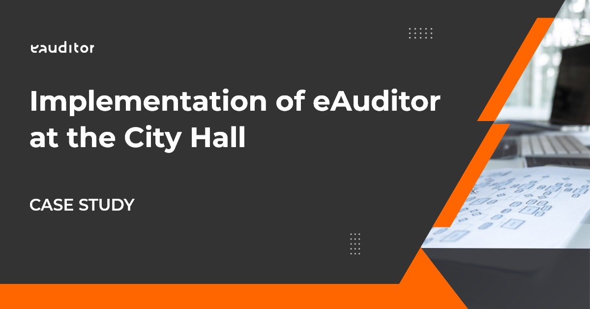 Implementation of eAuditor at the City Hall