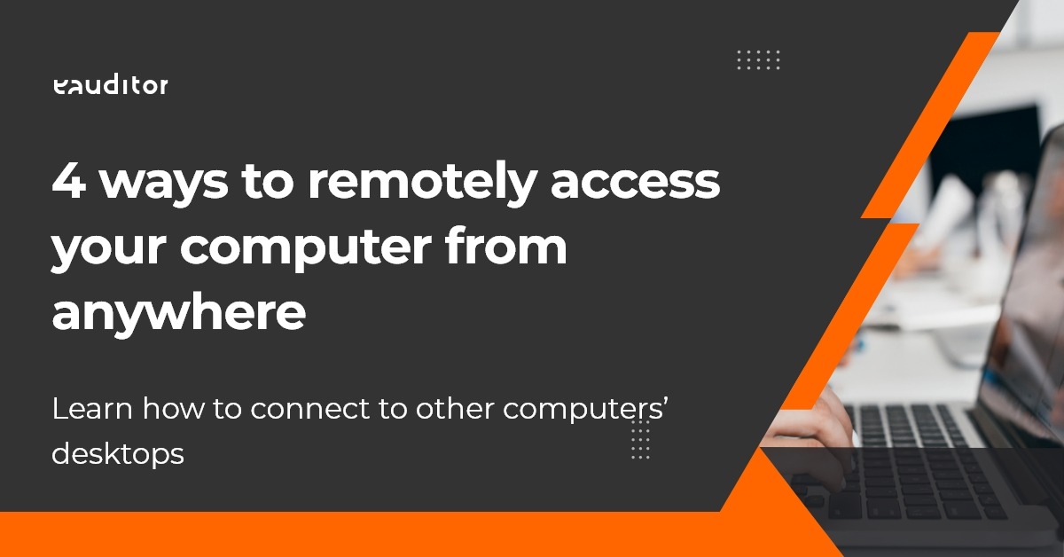 4 ways to remotely access your computer from anywhere