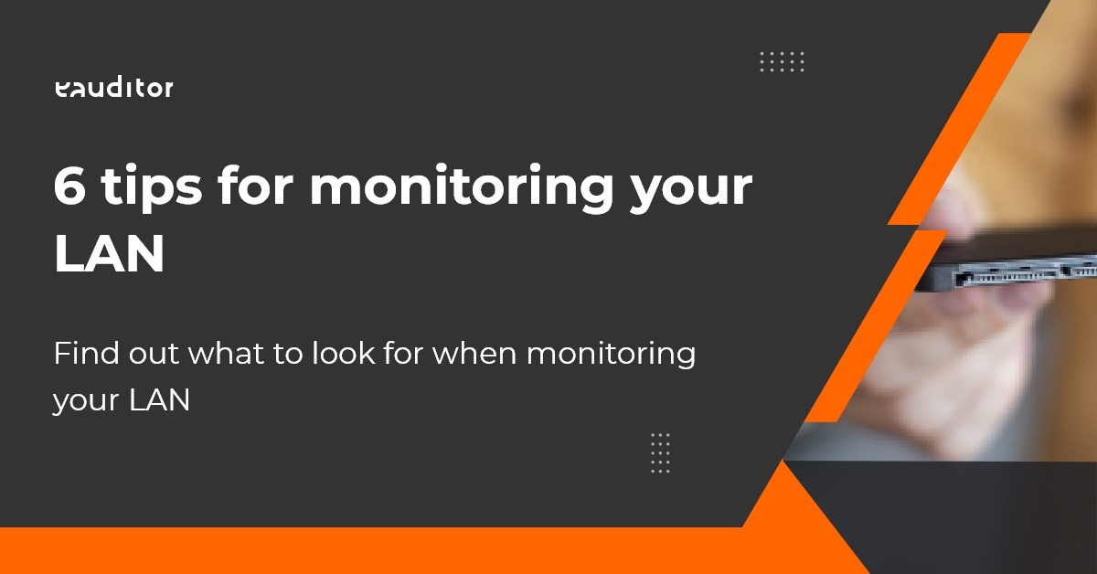 6 tips for monitoring your LAN